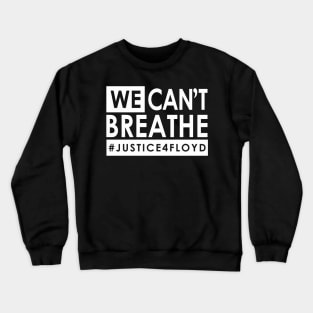 we can't breathe Crewneck Sweatshirt